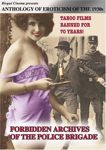 Anthology Of Erotic Cinema - The 1930's Forbidden Archives Of the Police Brigade [DVD]